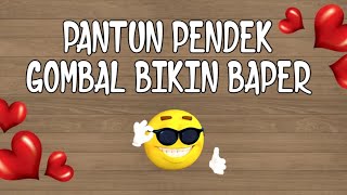 Download lagu PANTUN PENDEK GOMBAL BIKIN BAPER #part2 mp3