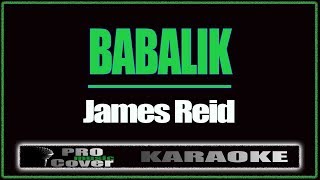 Babalik - James Reid (KARAOKE)