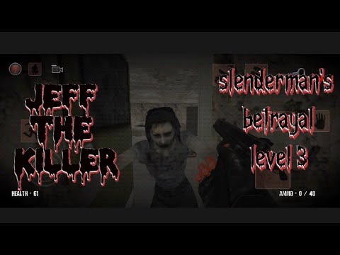 Jeff the killer: Slenderman's Betrayal Gameplay - Level 3 Collected all Keys
