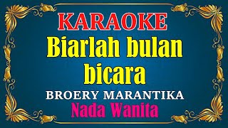Download lagu BIARLAH BULAN BICARA - Broery Marantika | KARAOKE - Nada Wanita mp3 Download lagu BIARLAH BULAN BICARA - Broery Marantika | KARAOKE - Nada Wanita mp3