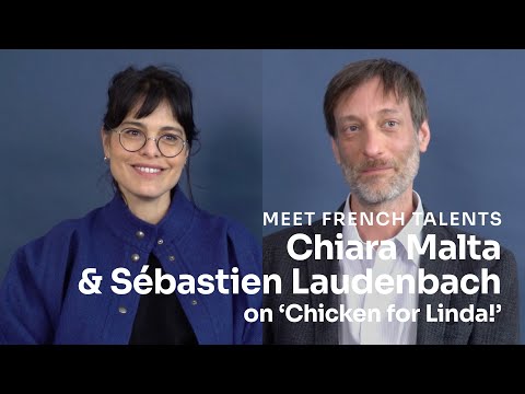 Chiara Malta and Sébastien Laudenbach talk about "Chicken for Linda!"