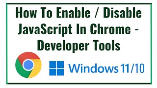 How To Enable / Disable JavaScript In Chrome - Developer Tools