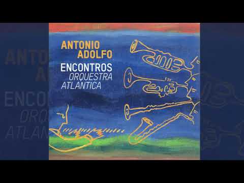 Antonio Adolfo e Orquestra Atlântica - Partido samba funk