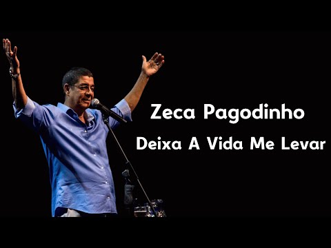 Zeca Pagodinho - Deixa A Vida Me Levar (letra)
