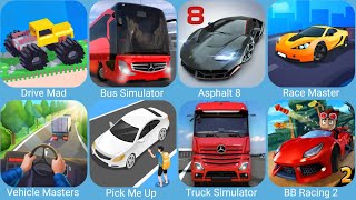 Asphalt 8,Race Master 3D,Drive Mad,Bus Simulator Ultimate,Truck Simulator Ultimate,Vehicle Masters