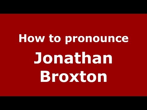 How to pronounce Jonathan Broxton (American English/US)  - PronounceNames.com