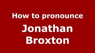 How to pronounce Jonathan Broxton