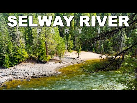 Selway River | Selway-Bitterroot Wilderness, Idaho - Part I