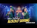 Niken Salindry Alololo Sayang Campursari Everywhere