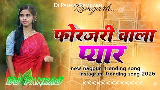 Download lagu Forajari wala pyar  New nagpuri trending song Instagram trending song 2026 dj song dj Pankaj Ramgarh mp3