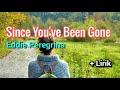 Since You Ve Been Gone Eddie Peregrina Lyrics