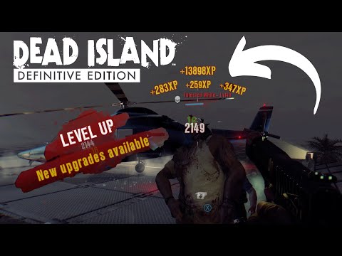 DEAD ISLAND - DEFINITIVE EDITION | UNLIMITIED XP GLITCH