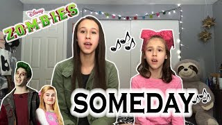 Someday (from Zombies) Cover by sisters Brooklyn Noelle (age 16) and Presley Noelle (age 10)