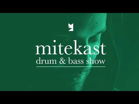 The Mitekast: Drum and Bass show - Episode 2 with Mitekiss