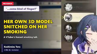 Her own 3D model snitched on her smoking | Koshimizu Toru [NIJISANJI]