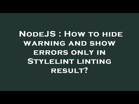 NodeJS : How to hide warning and show errors only in Stylelint linting result?