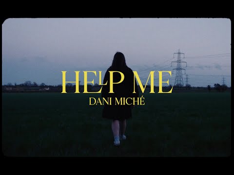 Dani Miché | Help Me