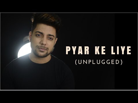 Pyar Ke Liye Char Pal - Unplugged Cover | Siddharth Slathia | Dil Kya Kare