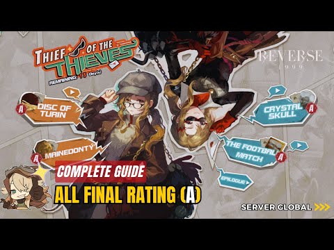 Reverse: 1999 - GUIDE Thief of The Thieves | All Final Rating A