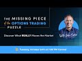 The Missing Piece of the Options Trading Puzzle with John Carter | FREE WEBINAR [LIVE]