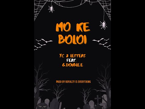 YC 2 Letters ft. G.Double.E - Mo Ke Boloi (Official Audio)