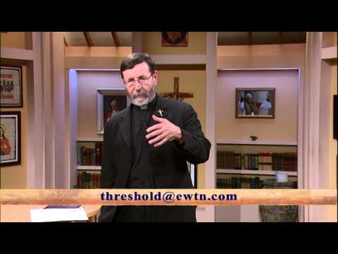 Threshold of Hope - 2012-10-09 - Fr. Mitch Pacwa