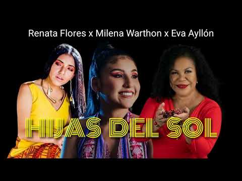 Milena Warthon, Eva Ayllón, Renata Flores - Hijas Del Sol (Audio Oficial)