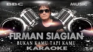 Download lagu FIRMAN SIAGIAN - BUKAN KAMU TAPI KAMU (KARAOKE LYRIC TANPA VOCAL) BBC MUSIC mp3