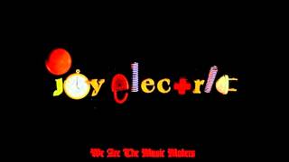 Joy Electric - I Beam, You Beam (We Are The Music Makers)