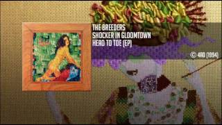 The Breeders - Shocker in Gloomtown