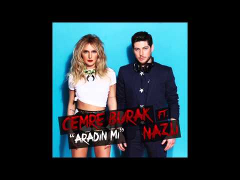 Cemre Burak feat Nazli - Aradin Mi