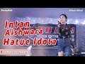 INTAN AISHWARA HATUE IDOLA THE WEDDING NINI ANJANI HERI IBRAHIM KUALA KURUN BERADA