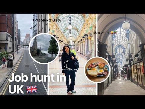 Job hunt in Leeds , UK 🇬🇧 | International student life in UK