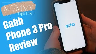 Gabb Phone 3 Pro - The Detailed Review for Parents