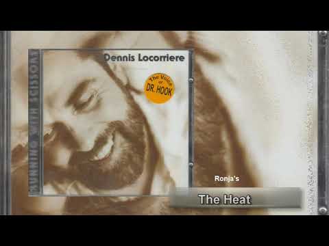 Dennis Locorriere  ~ "The Heat"