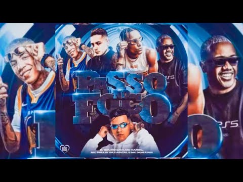 “Passo no Foco“ - MC Paulin da Capital, MC Hariel, MC Davi, MC Don Juan (DJ GM)
