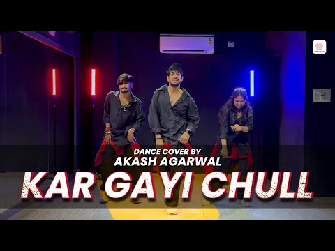 Kar Gayi Chull | Dance Cover | Choreography By Akash Agarwal
