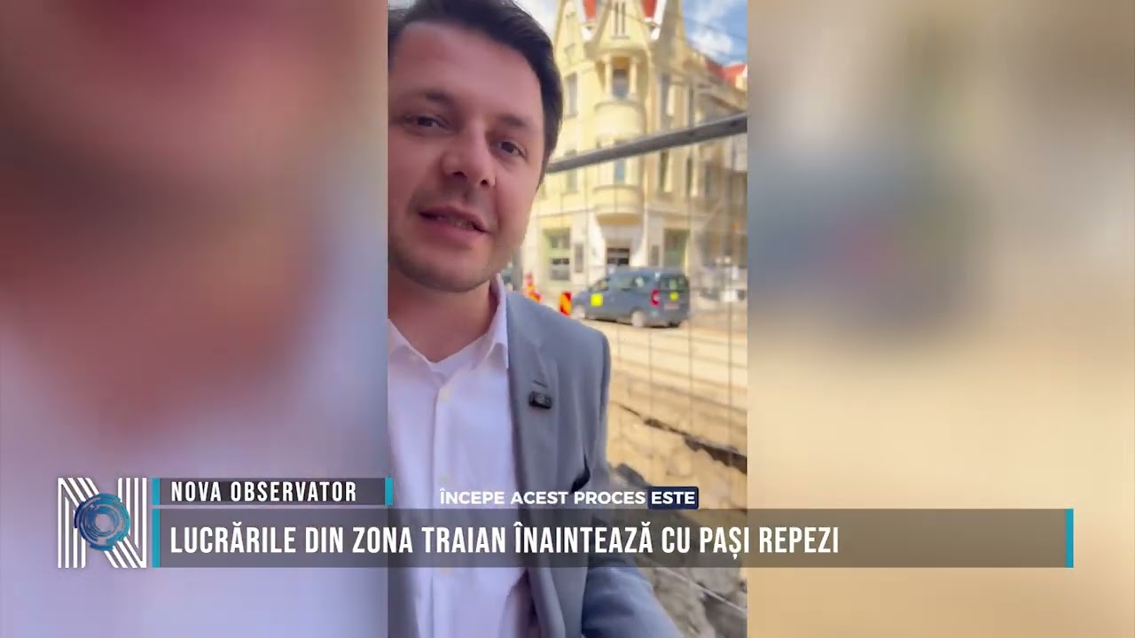 Lucrările din Zona Traian înaintează cu pași repezi