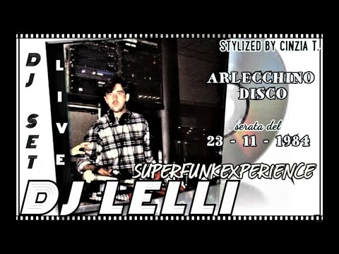 DJ LELLI SUPERFUNKEXPERIENCE@ARLECCHINO DISCO serata del 23-11-1984 -DJ SET LIVE (Video by Cinzia T)