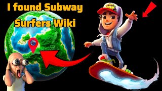 I found Subway Surfers Wiki on Google Earth and Google maps 😱!