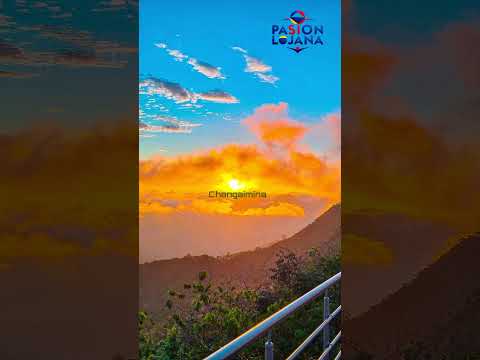 Lindo atardecer en Changaimina - Loja