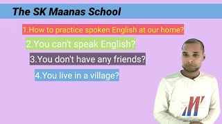 22.How to practice spoken English at our home?