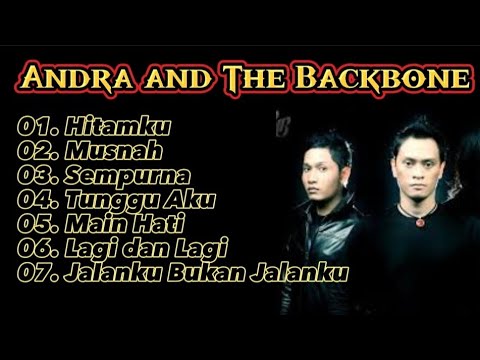 7 Lagu Terbaik Andra And The Backbone - Playlist Top Hits Andra |  Main Hati, Musnah, Sempurna