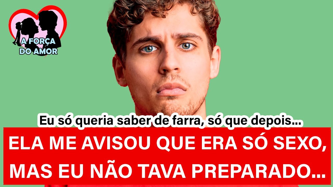 ELA ME AVISOU QUE ERA SÓ SEXO, MAS EU NÃO TAVA PREPARADO... |RENATO GAUCHO|