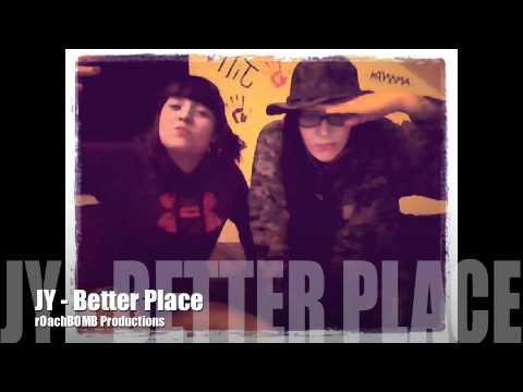 JY - Better Place (r0achB0MB Productions)