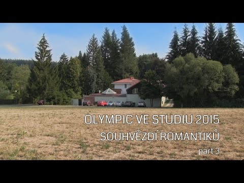 OLYMPIC VE STUDIU 2015: SOUHVĚZDÍ ROMANTIKŮ / Part 3