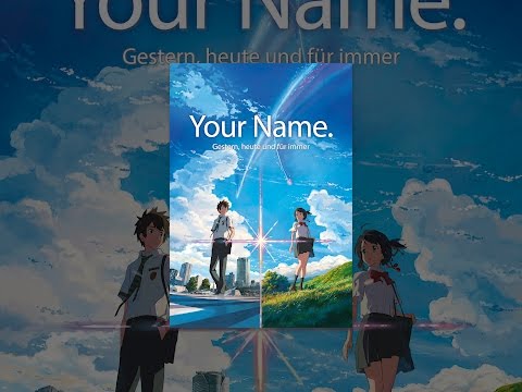 Your Name. - Gestern, heute und für immer