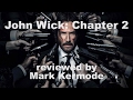 John Wick: Chapter 2 reviewed by Mark Kermode