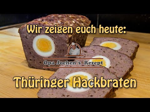 Thüringer Hackbraten mit Ei - falscher Hase - selber machen - Opa Jochen´s Rezept