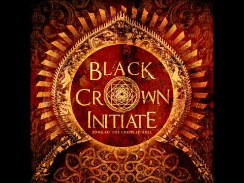 Black Crown Initiate - Song Of The Crippled Bull